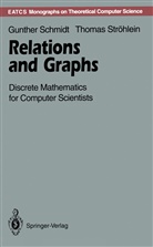 Gunthe Schmidt, Gunther Schmidt, Thomas Ströhlein - Relations and Graphs