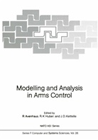 Rudolf Avenhaus, John D Kettelle, Reiner K. Huber, Reine K Huber, Reiner K Huber, John D. Kettelle - Modelling and Analysis in Arms Control