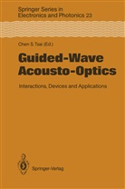Che S Tsai, Chen S Tsai, Chen S. Tsai - Guided-Wave Acousto-Optics