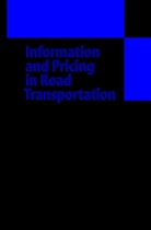 Richard H M Emmerink, Richard H. M. Emmerink, Richard H.M. Emmerink - Information and Pricing in Road Transportation