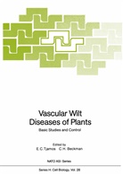 C. H. Beckman, C.H. Beckman, C Tjamos, E C Tjamos, H Beckman, H Beckman... - Vascular Wilt Diseases of Plants