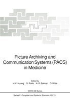 A. R. Bakker, A.R. Bakker, H. K. Huang, H.k. Huang, A R Bakker et al, Ratib... - Picture Archiving and Communication Systems (PACS) in Medicine
