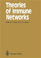 Henr Atlan, Henri Atlan, Irun R. Cohen, R Cohen, R Cohen - Theories of Immune Networks