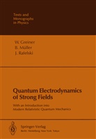 W. Greiner, Walte Greiner, Walter Greiner, Müller, B Müller, B. Müller... - Quantum Electrodynamics of Strong Fields