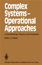 Herman Haken, Hermann Haken - Complex Systems - Operational Approaches in Neurobiology, Physics, and Computers