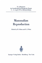 Hein Gibian, Heinz Gibian, J Plotz, J Plotz, E. J. Plotz, E.J. Plotz - Mammalian Reproduction