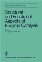 Eggerer, H Eggerer, H. Eggerer, Huber, Huber, R. Huber - Structural and Functional Aspects of Enzyme Catalysis