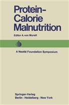 A. v. Muralt, v Muralt, A v Muralt - Protein-Calorie Malnutrition