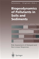 M Stigliani, M Stigliani, Wi Salomons, Wim Salomons, William Stigliani, William M. Stigliani - Biogeodynamics of Pollutants in Soils and Sediments