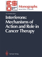 Dere Crowther, Derek Crowther - Interferons: Mechanisms of Action and Role in Cancer Therapy