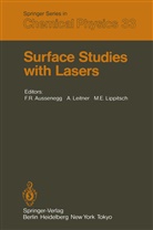 F. R. Aussenegg, F.R. Aussenegg, M E Lippitsch, Leitner, A Leitner, A. Leitner... - Surface Studies with Lasers