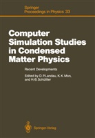 Ki K Mon, Kin K Mon, David P. Landau, Kin K. Mon, Heinz-Bernd Schüttler - Computer Simulation Studies in Condensed Matter Physics