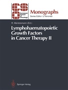 Rolan Mertelsmann, Roland Mertelsmann - Lymphohaematopoietic Growth Factors in Cancer Therapy II