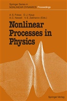 A C Newell et al, A. S. Fokas, A.S. Fokas, J Kaup, D J Kaup, D. J. Kaup... - Nonlinear Processes in Physics