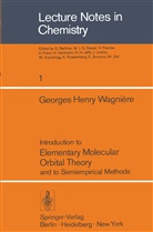 G H Wagniere, G. H. Wagniere, G.H. Wagniere, Georges H. Wagnière - Introduction to Elementary Molecular Orbital Theory and to Semiempirical Methods