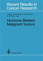 Rolf Ackermann, Rolf Ackermann et al, Lutwin Beck, Ekkehar Grundmann, Ekkehard Grundmann, Hans-Dieter Röher - Hormone-Related Malignant Tumors