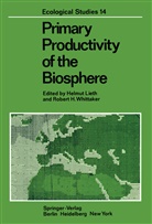 H Whittaker, H Whittaker, Lieth, H Lieth, H. Lieth, R. H. Whittaker... - Primary Productivity of the Biosphere