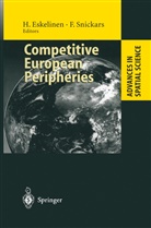 Heikk Eskelinen, Heikki Eskelinen, Snickars, Snickars, Folke Snickars - Competitive European Peripheries