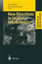Lu Anselin, Luc Anselin, Florax, Florax, Raymond Florax - New Directions in Spatial Econometrics