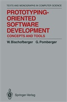 Walter Bischofberger, Walter R Bischofberger, Walter R. Bischofberger, Gustav Pomberger - Prototyping-Oriented Software Development