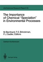 M. Bernhard, F. E. Brinckman, F.E. Brinckman, E Brinckman, F E Brinckman, U. Förstner... - The Importance of Chemical "Speciation" in Environmental Processes