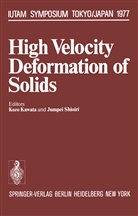 Kawata, K Kawata, K. Kawata, Shioiri, Shioiri, J. Shioiri - High Velocity Deformation of Solids