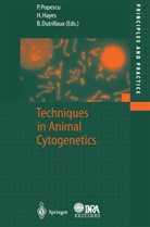 Bernard Dutrillaux, Helen Hayes, Helene Hayes, Paul Popescu - Techniques in Animal Cytogenetics