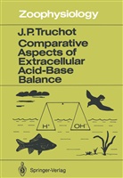 Jean-Paul Truchot - Comparative Aspects of Extracellular Acid-Base Balance