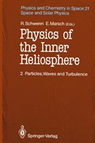 Marsch, Marsch, Eckart Marsch, Raine Schwenn, Rainer Schwenn - Physics of the Inner Heliosphere II