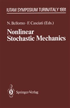 Nicol Bellomo, Nicola Bellomo, Casciati, Casciati, Fabio Casciati - Nonlinear Stochastic Mechanics