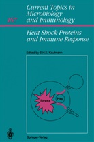 Stefa H E Kaufmann, Stefan H E Kaufmann, Stefan H. E. Kaufmann, Stefan H.E. Kaufmann - Heat Shock Proteins and Immune Response