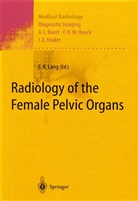 Eric K Lang, Erich K Lang, Erich Lang, Erich K. Lang - Radiology of the Female Pelvic Organs