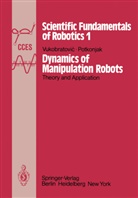 V Potkonjak, V. Potkonjak, Vukobratovic, M Vukobratovic, M. Vukobratovic - Dynamics of Manipulation Robots