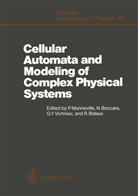 Roger Bidaux, Nin Boccara, Nino Boccara, Paul Manneville, Gerard Y. Vichniac, Gerard Y Vichniac et al - Cellular Automata and Modeling of Complex Physical Systems