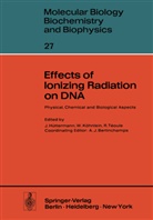 A. J. Bertinchamps, J. Hüttermann, Köhnlein, W Köhnlein, W. Köhnlein, R. Teoule... - Effects of Ionizing Radiation on DNA