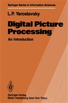 Leonid Yaroslavsky, Leonid P Yaroslavsky, Leonid P. Yaroslavsky - Digital Picture Processing
