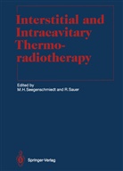 Heinrich Seegenschmiedt, M Heinrich Seegenschmiedt, Sauer, Sauer, Rolf Sauer, M. Heinrich Seegenschmiedt... - Interstitial and Intracavitary Thermoradiotherapy