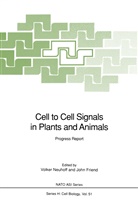 Friend, Friend, John Friend, Volke Neuhoff, Volker Neuhoff - Cell to Cell Signals in Plants and Animals