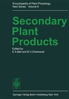 A Bell, E A Bell, E. A. Bell, E.A. Bell, B. V. Charlwood, B.V. Charlwood... - Secondary Plant Products