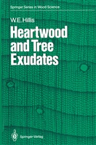 William E Hillis, William E. Hillis - Heartwood and Tree Exudates