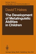 David T Hakes, David T. Hakes - The Development of Metalinguistic Abilities in Children