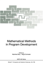 Manfre Broy, Manfred Broy, Schieder, Schieder, Birgit Schieder - Mathematical Methods in Program Development