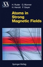 Florian Geyer, Heinz Herold, Heinz et al Herold, Hann Ruder, Hanns Ruder, Günte Wunner... - Atoms in Strong Magnetic Fields