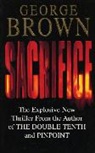 George Brown, Brown George - Sacrifice
