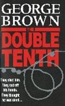 George Brown, Brown George - Double Tenth
