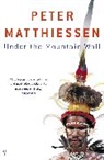 Peter Matthiessen, Matthiessen Peter - Under the Mountain Wall