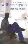 William Styron - This Quiet Dust