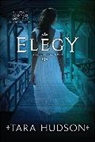 Tara Hudson - Elegy