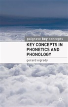 &amp;apos, Gerard grady, O&amp;apos, Gerard O'Grady, Gerard O''grady - Key Concepts in Phonetics and Phonology