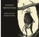 John Mortensen, John Kenn Mortensen - Sticky Monsters